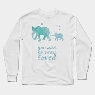 Elephant You Are So Very Loved Watercolor Painting Long Sleeve T-Shirt